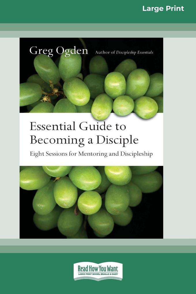Essential Guide to Becoming a Disciple