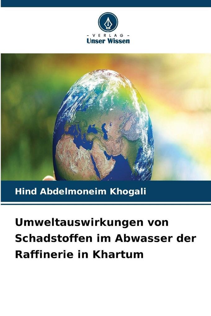 Umweltauswirkungen von Schadstoffen im Abwasser der Raffinerie in Khartum
