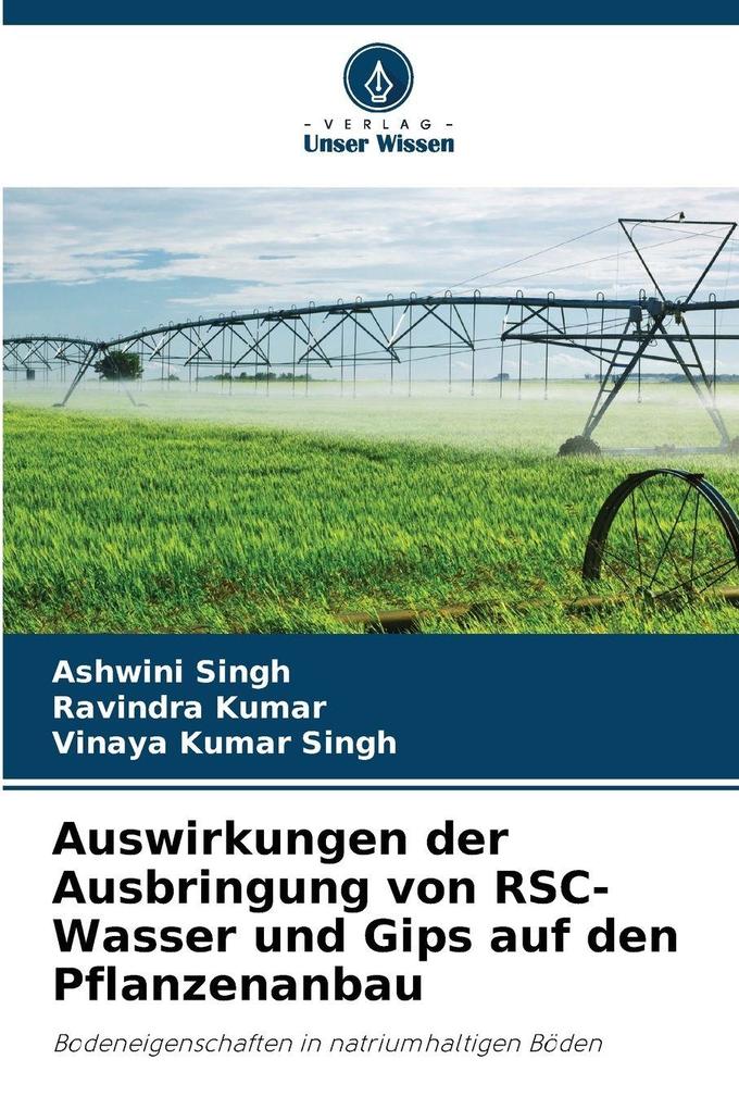 Auswirkungen der Ausbringung von RSC-Wasser und Gips auf den Pflanzenanbau