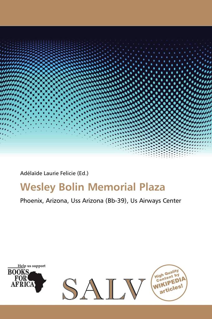 Wesley Bolin Memorial Plaza