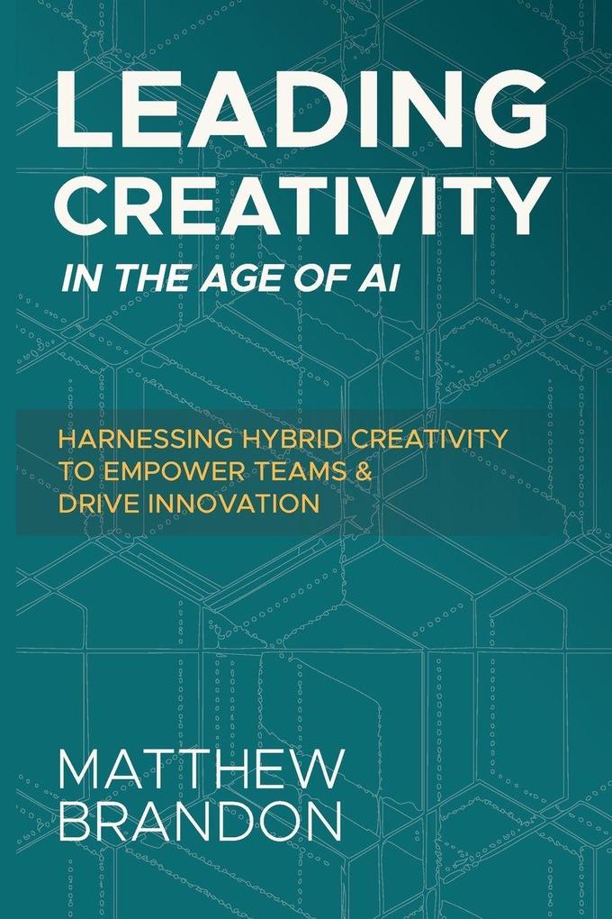 Leading Creativity in the Age of AI