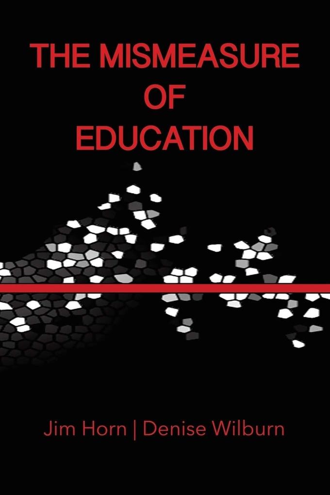 Mismeasure of Education