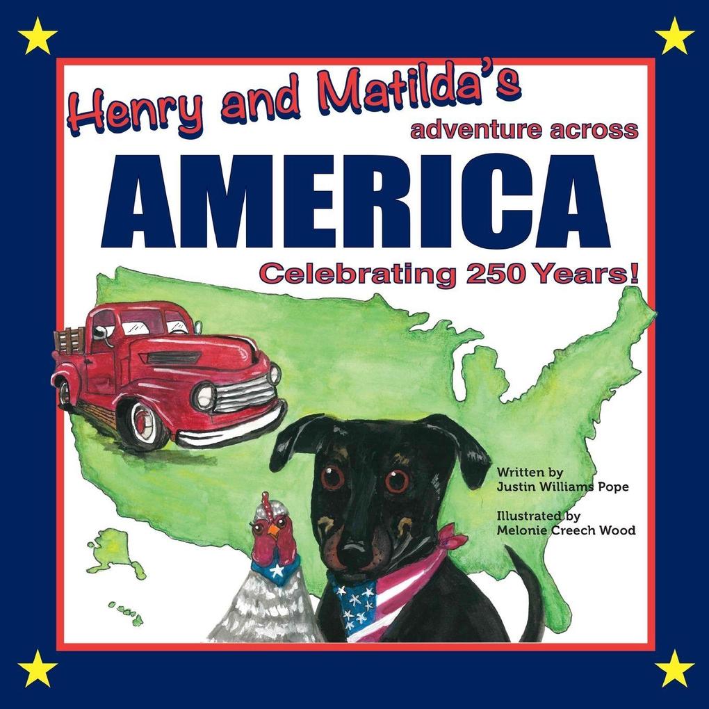 Henry and Matilda's Adventure Across America Celebrating 250 Years