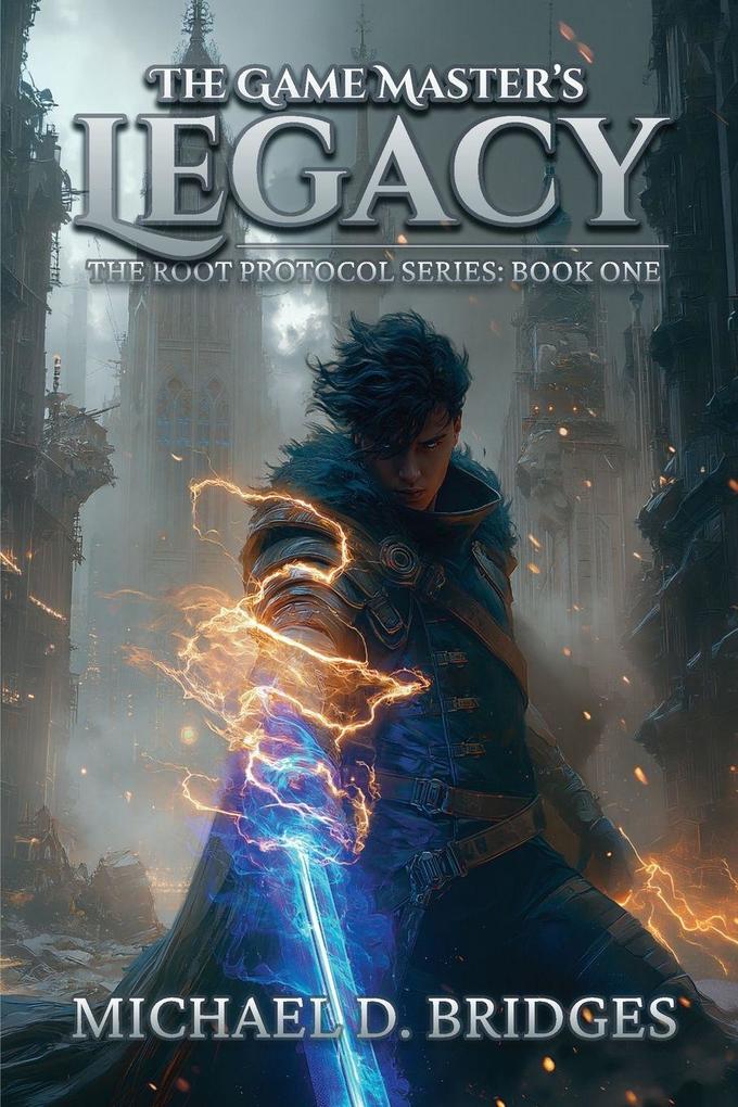 The Game Master's Legacy (The Root Protocol Book 1)