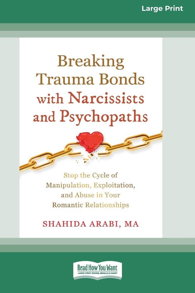 Breaking Trauma Bonds with Narcissists and Psychopaths