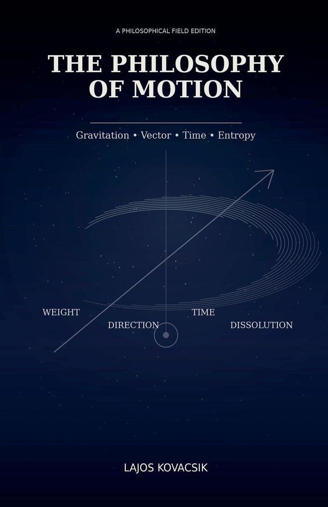 THE PHILOSOPHY OF MOTION