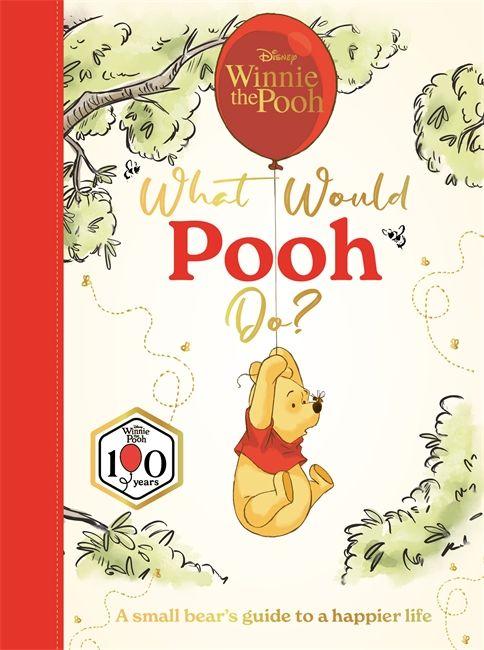 Disney Winnie the Pooh: What Would Pooh Do?