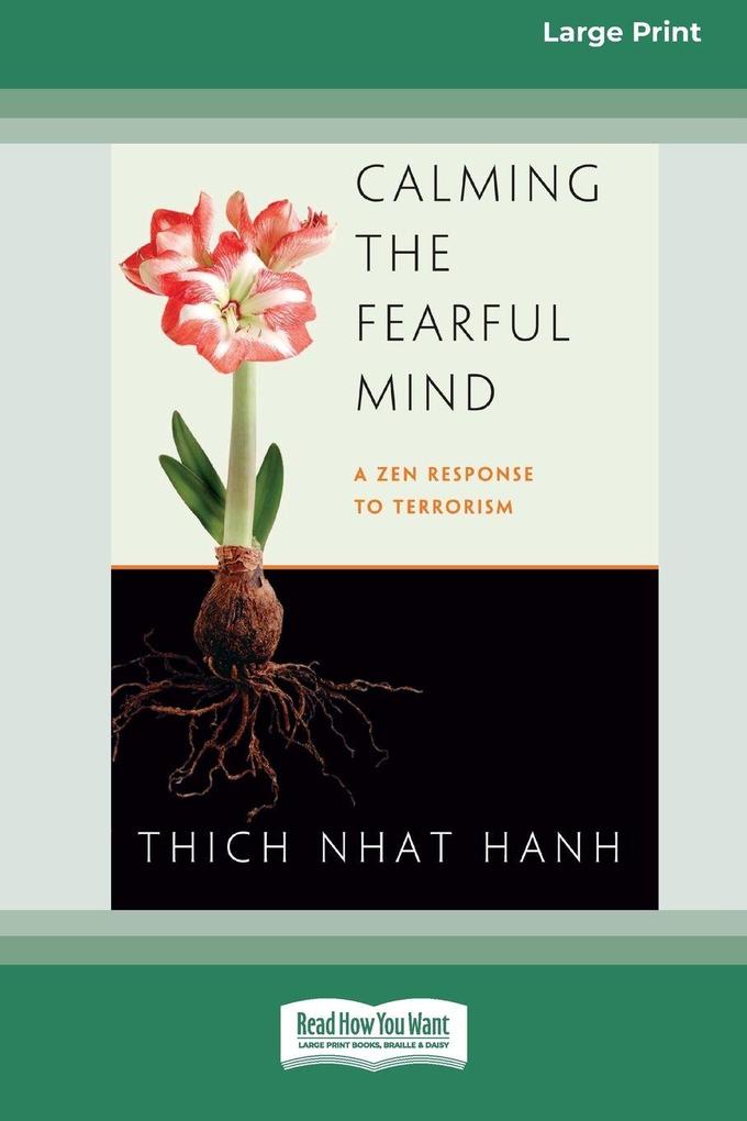 Calming The Fearful Mind (16pt Large Print Edition)