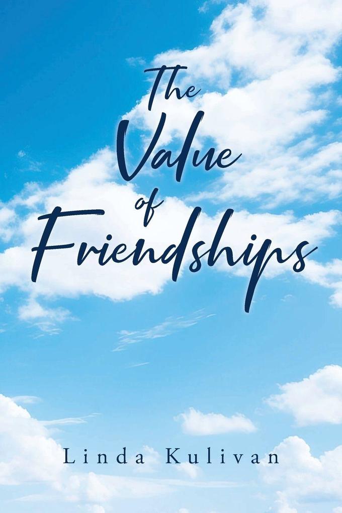 The Value of Friendships