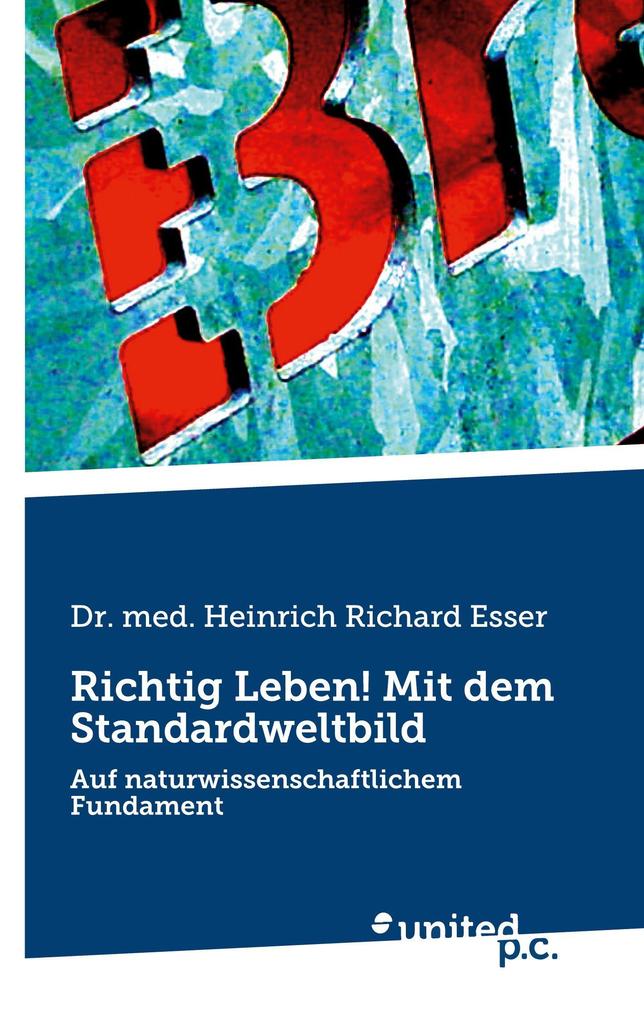 Richtig Leben! Mit dem Standardweltbild