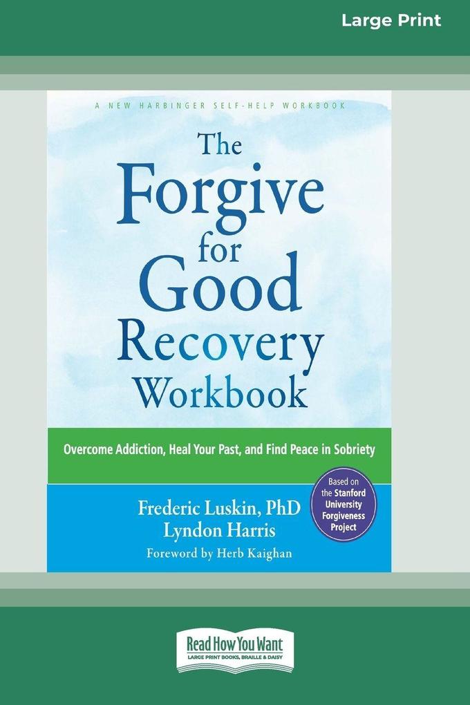 The Forgive for Good Recovery Workbook