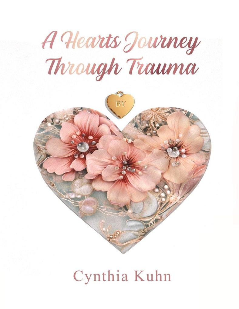A Heart's Journey Through Trauma