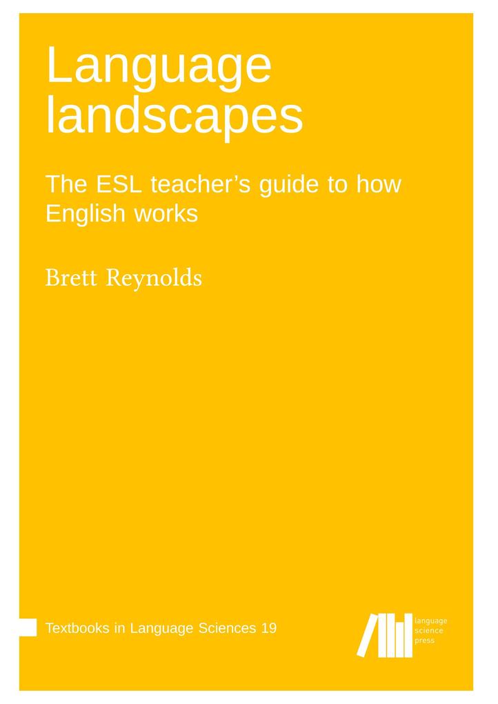 Language Landscapes : The ESL teacher's guide to how English works