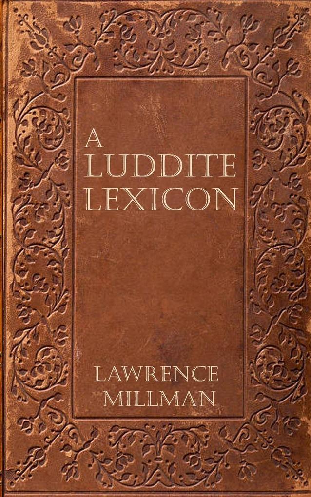 A Luddite Lexicon