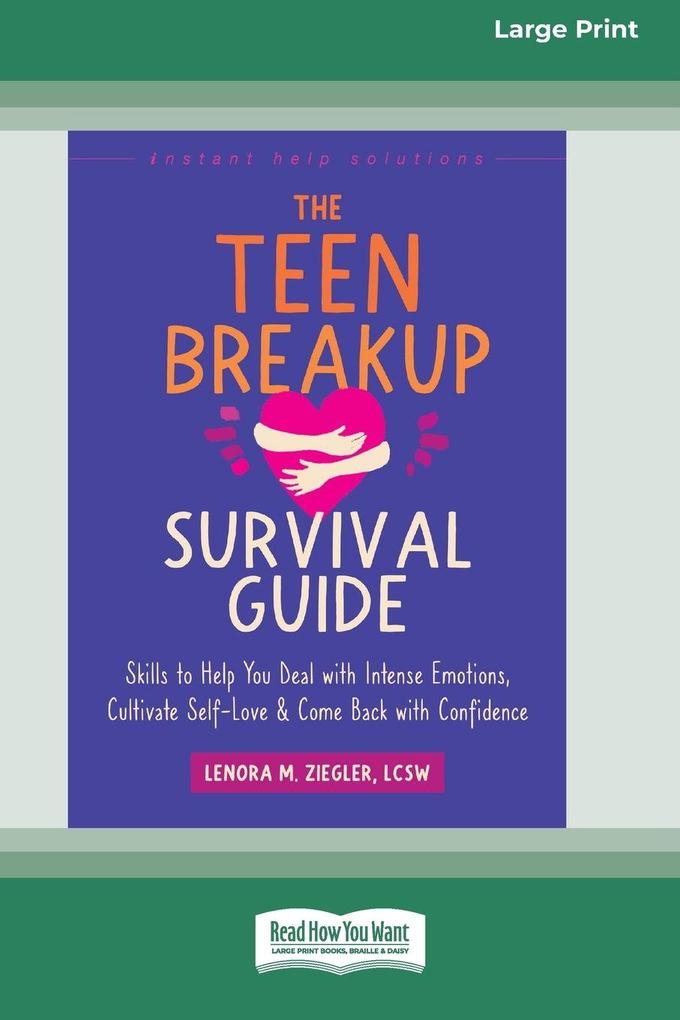 The Teen Breakup Survival Guide