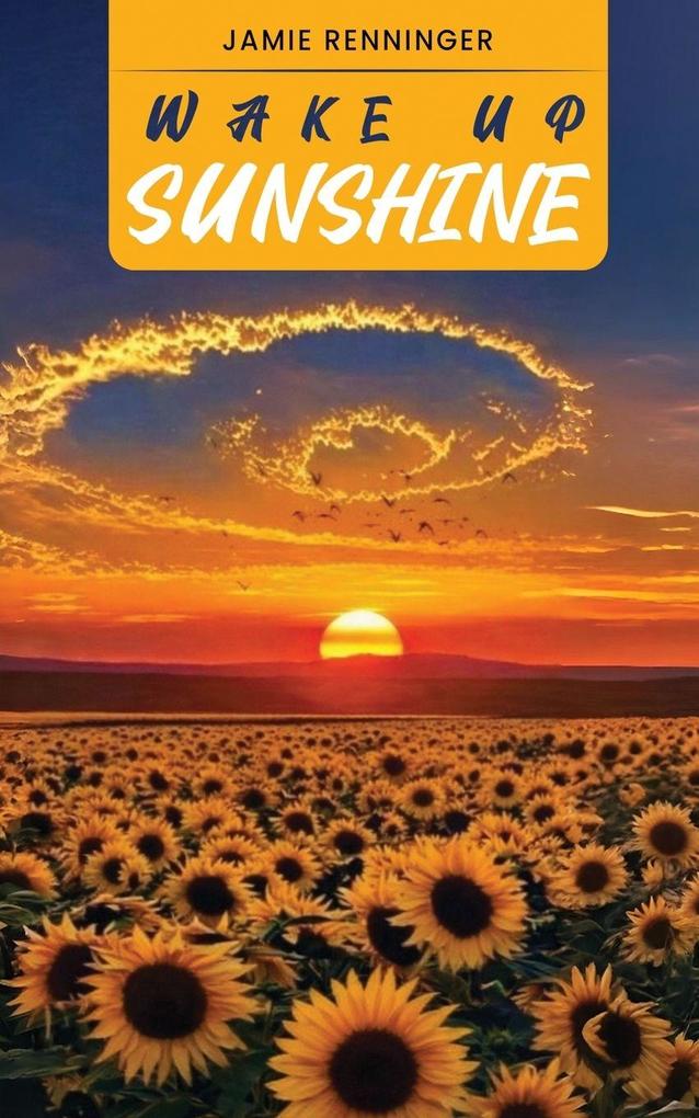 Wake up Sunshine