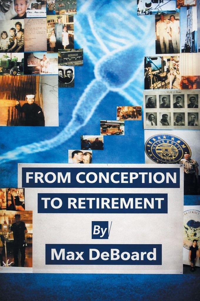 From Conception to Retirement