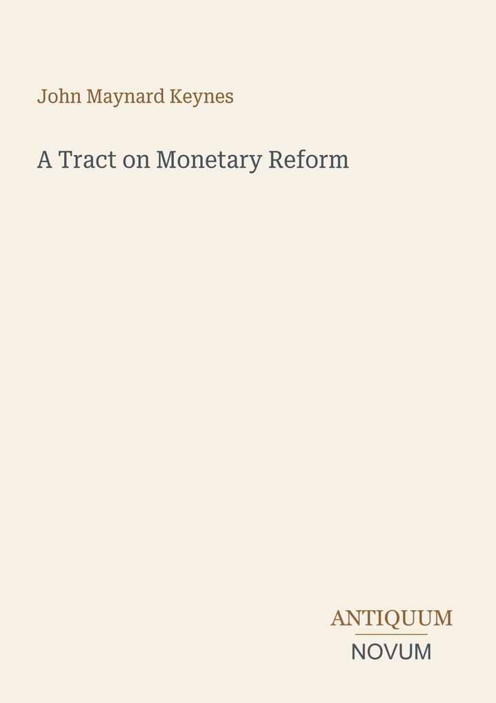 A Tract on Monetary Reform