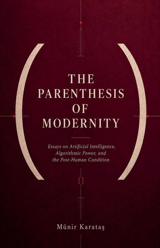 The Parenthesis of Modernity
