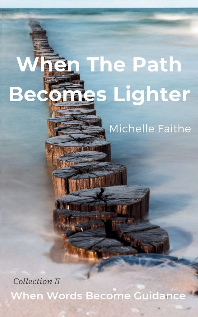 When The Path Becomes Lighter