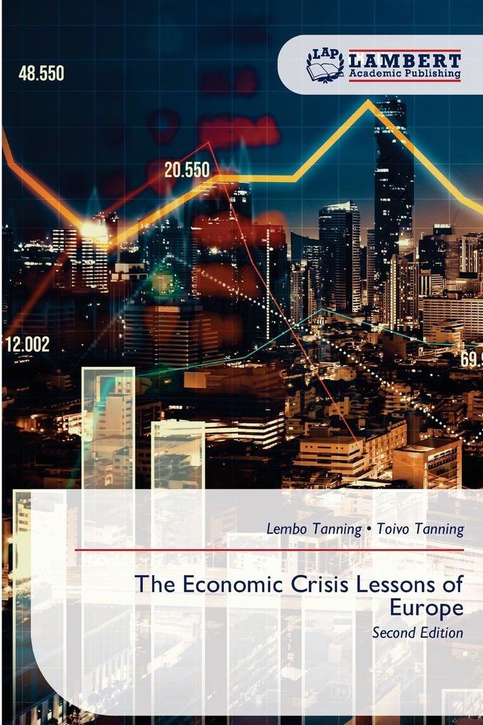 The Economic Crisis Lessons of Europe