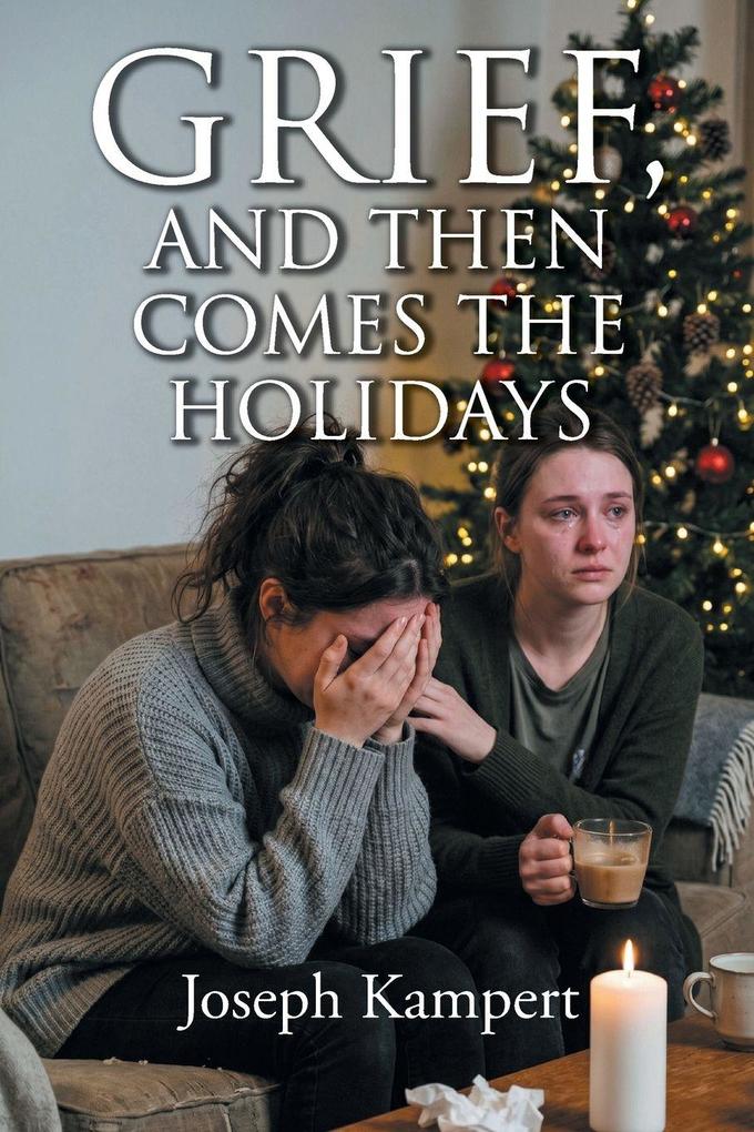 Grief and Then Comes the Holidays