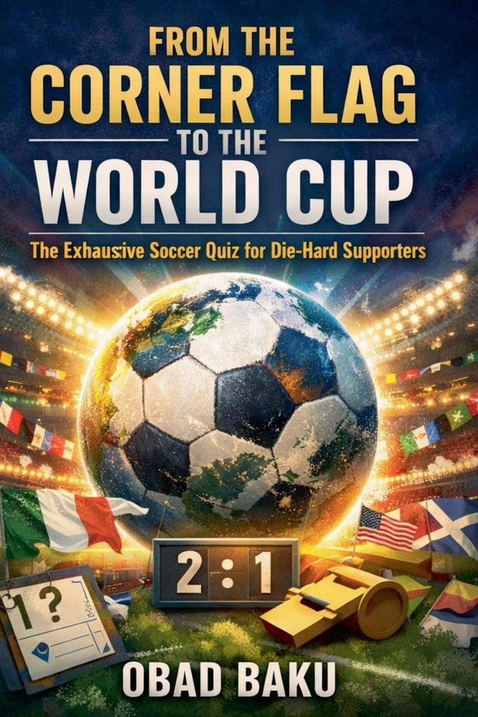 From the Corner Flag to the World Cup