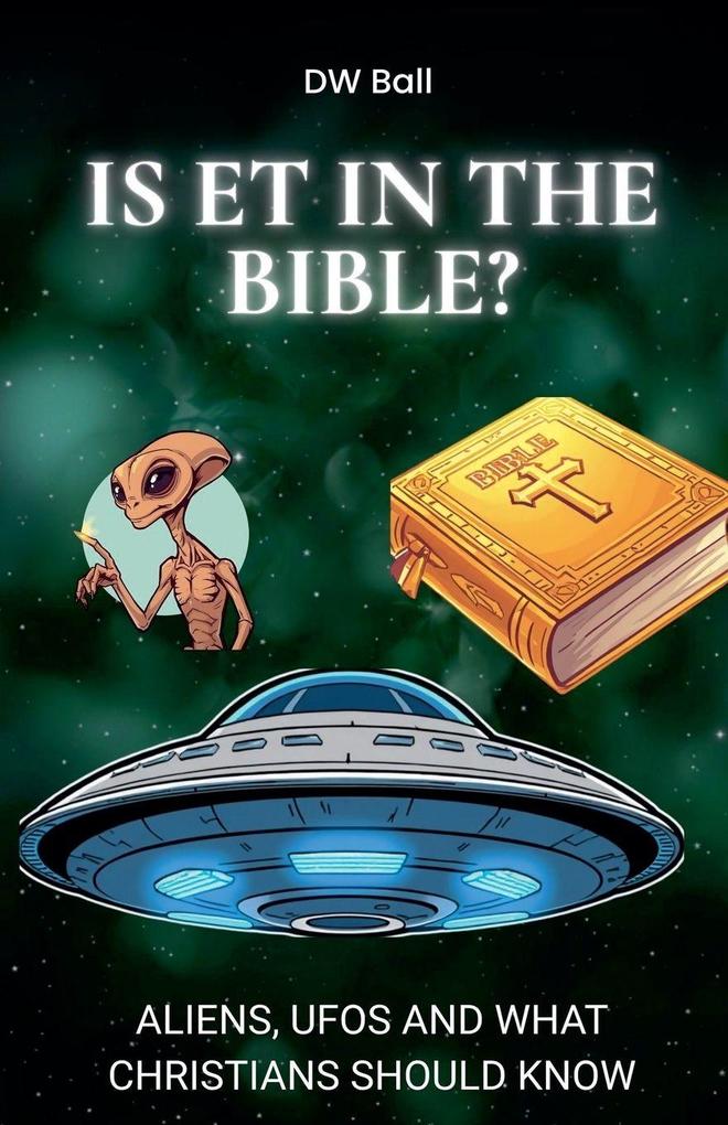 Is ET in the Bible?