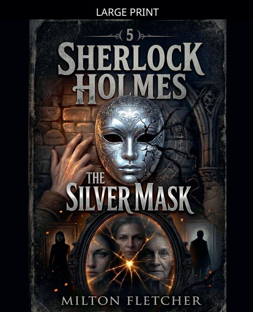 Sherlock Holmes - The Silver Mask