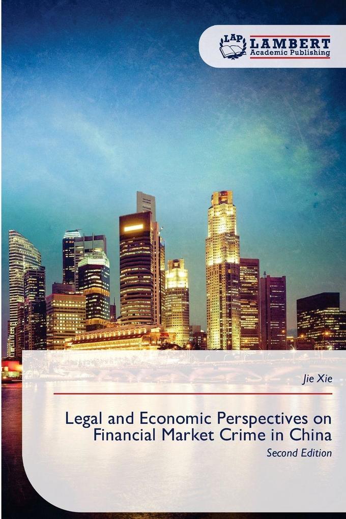 Legal and Economic Perspectives on Financial Market Crime in China
