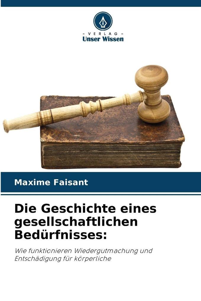 Die Geschichte eines gesellschaftlichen Bedürfnisses: