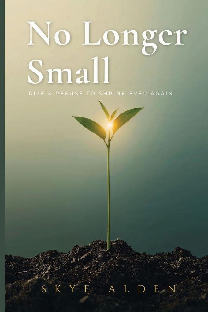No Longer Small