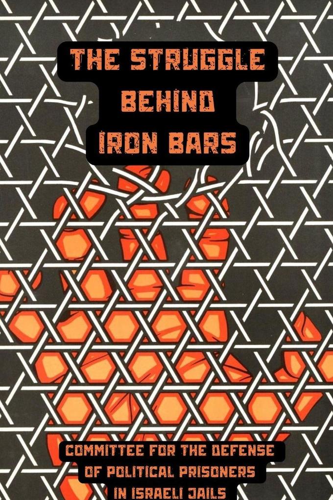 The Struggle Behind Iron Bars