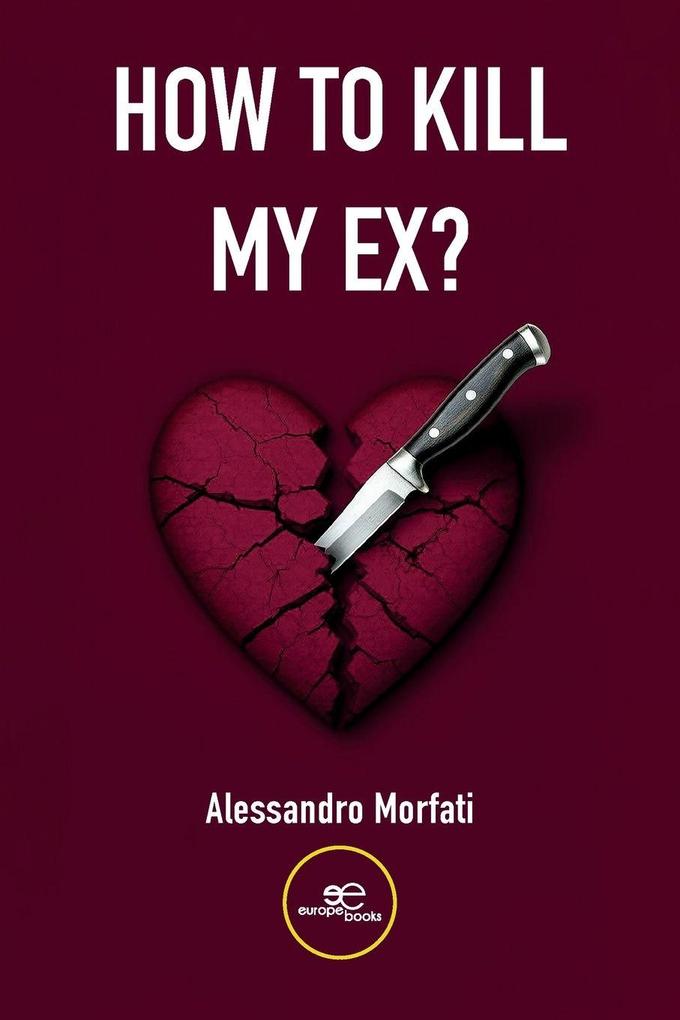 How To Kill My Ex?