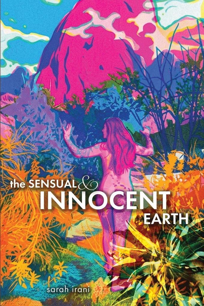 The Sensual & Innocent Earth