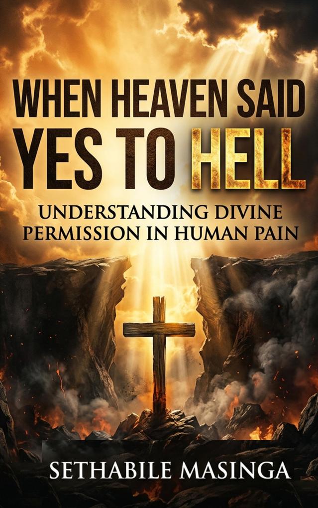 WHEN HEAVEN SAID YES TO HELL