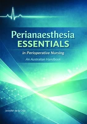 Perianaesthesia Essentials in Perioperative Nursing