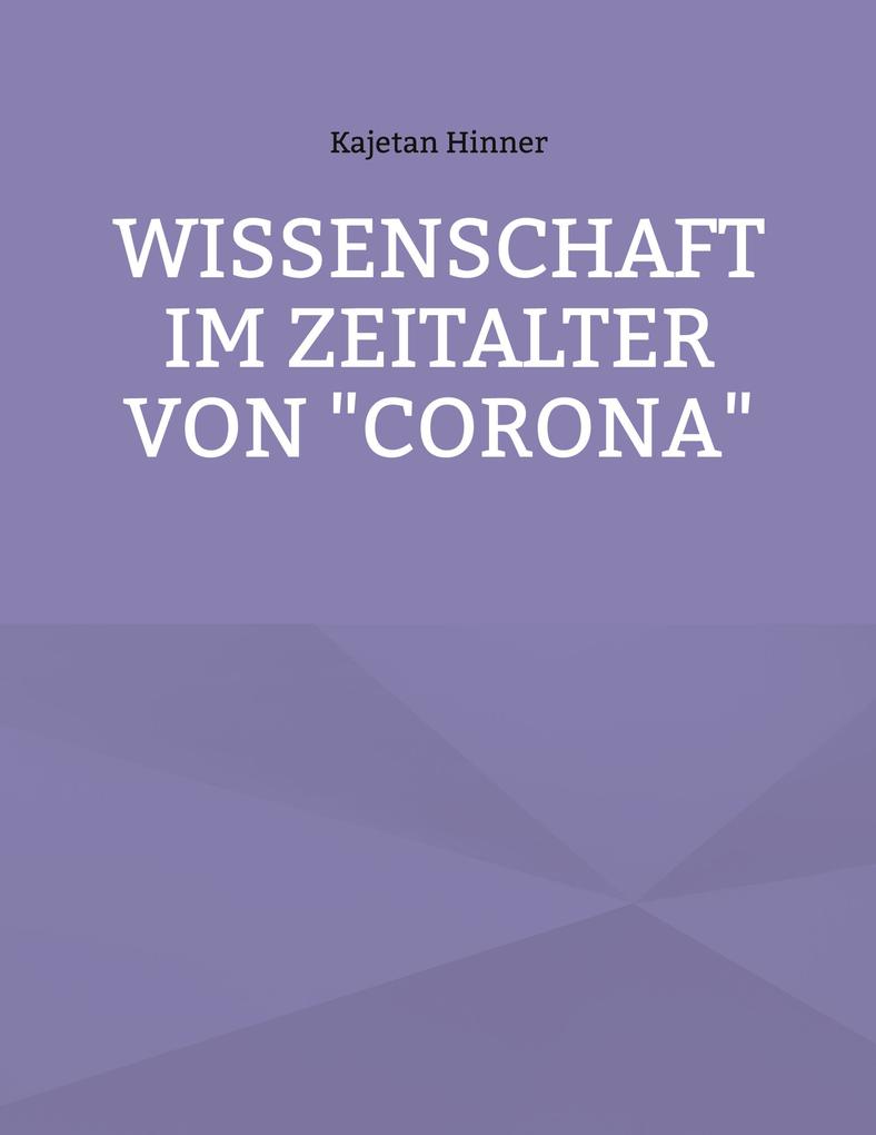 Wissenschaft im Zeitalter von 'Corona'