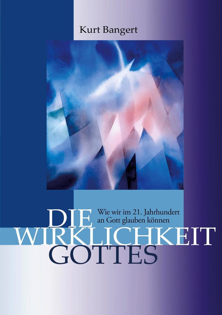 Die Wirklichkeit Gottes