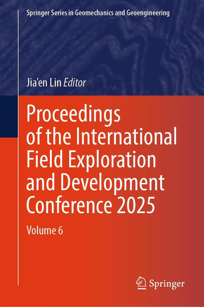 Proceedings of the International Field Exploration and Development Conference 2025