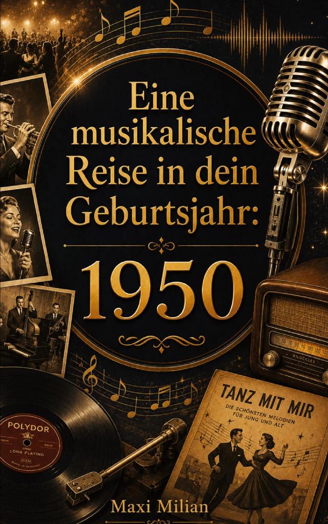 Eine musikalische Reise in dein Geburtsjahr: 1950