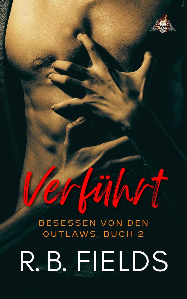 Verführt: Besessen von den Outlaws Buch 2