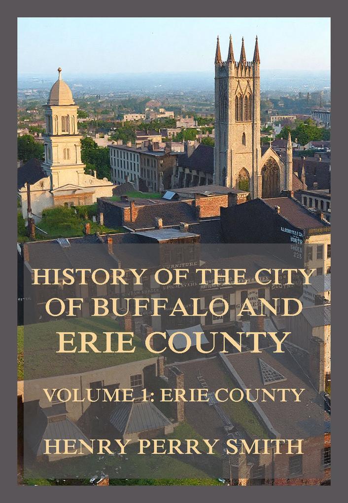 History of the City of Buffalo and Erie County