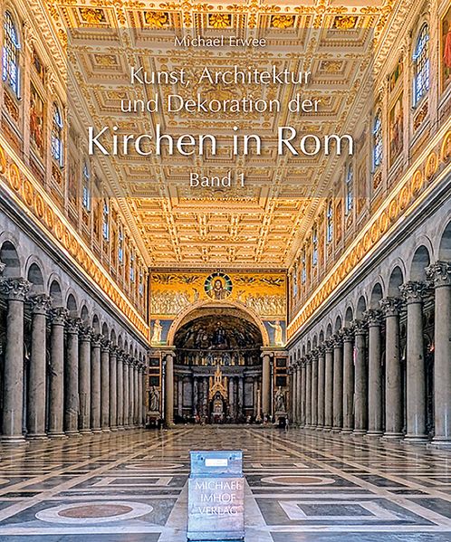 Kunst Architektur und Dekoration der Kirchen in Rom Band 1