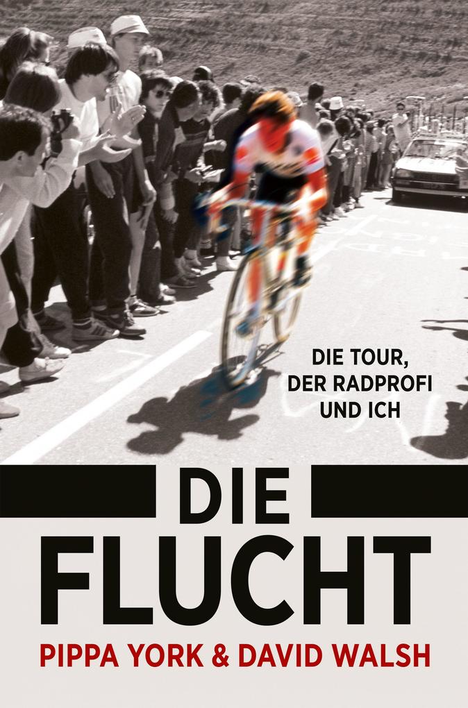 Die Flucht: Die Tour der Radprofi und ich