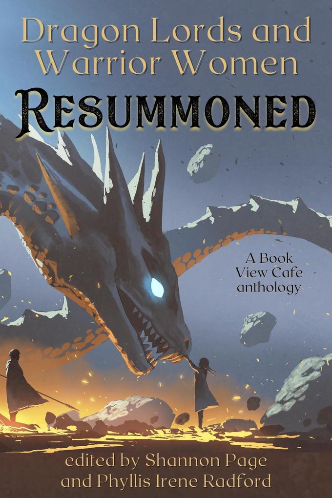 Dragon Lords and Warrior Women: Resummoned