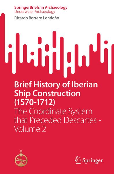 Brief History of Iberian Ship Construction (1570-1712)