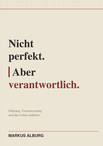 Nicht perfekt. Aber verantwortlich