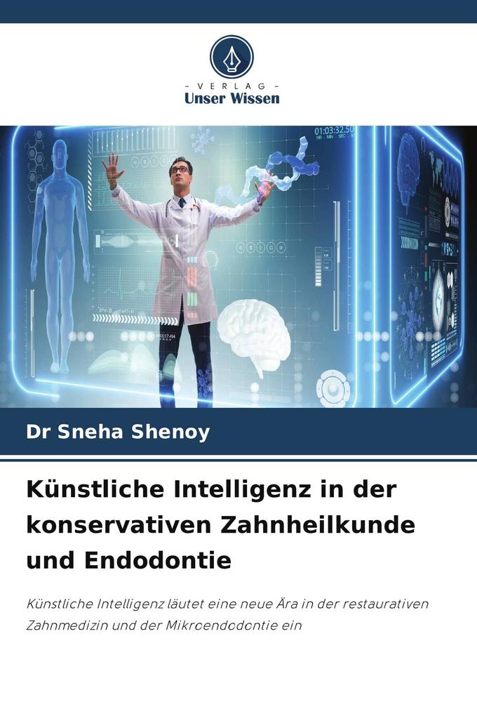 Künstliche Intelligenz in der konservativen Zahnheilkunde und Endodontie