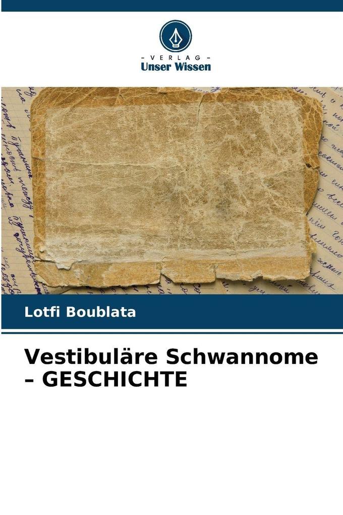 Vestibuläre Schwannome - GESCHICHTE